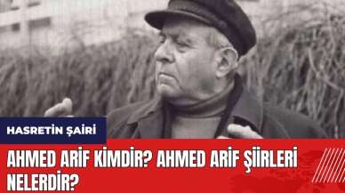 Ahmed Arif kimdir? Ahmed Arif'in şiirleri nelerdir?