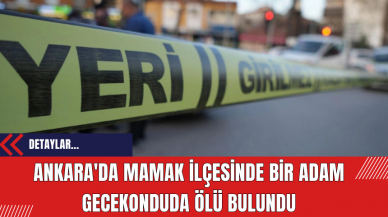 Ankara'da Mamak İlçesinde Bir Adam Gecekonduda Ölü Bulundu