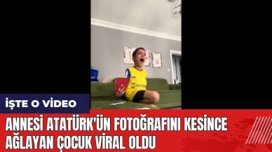 Annesi Atatürk'ün fotoğrafını kesince ağlayan çocuk viral oldu