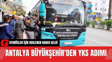 Antalya Büyükşehir'den YKS adımı: 2 gün ücretsiz olacak