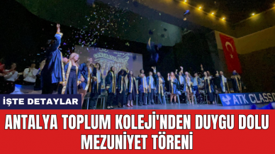 Antalya Toplum Koleji'nden Duygu Dolu Mezuniyet Töreni