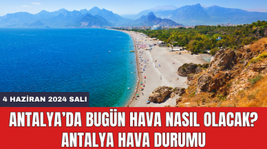 Antalya hava durumu 4 Haziran 2024 Salı