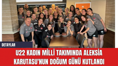 U22 Kadın Milli Takımında Aleksia Karutasu'nun Doğum Günü Kutlandı