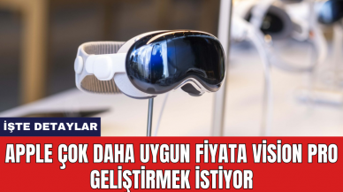 Apple çok daha uygun fiyata Vision Pro geliştirmek istiyor