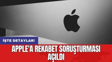 Apple'a rekabet soruşturması açıldı