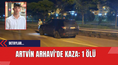 Artvin Arhavi'de kaza: 1 Ölü