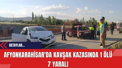 Afyonkarahisar'da Kavşak Kazasında 1 Ölü 7 Yaralı