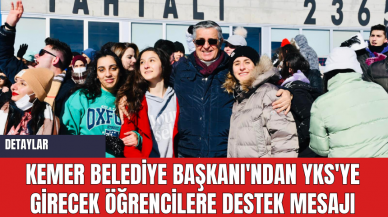 Kemer Belediye Başkanı'ndan YKS'ye Girecek Öğrencilere Destek Mesajı