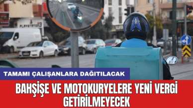 Bahşişe ve motokuryelere yeni vergi getirilmeyecek: Tamamı çalışanlara dağıtılacak