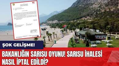 Bakanlığın Sarısu oyunu! Sarısu ihalesi nasıl iptal edildi?