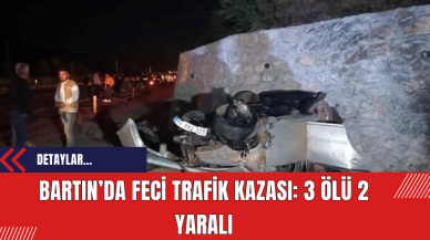 Bartın’da Feci Trafik Kazası: 3 Ölü 2 Yaralı