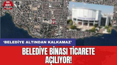 Belediye binası ticarete açılıyor