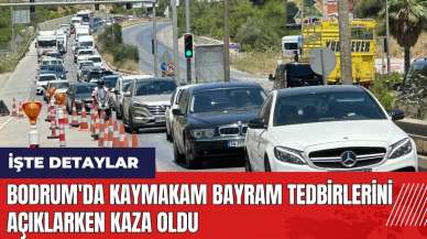 Bodrum'da kaymakam bayram tedbirlerini açıklarken kaza oldu