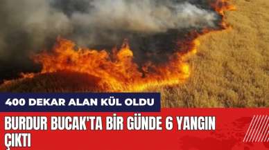 Burdur Bucak'ta bir günde 6 yangın çıktı