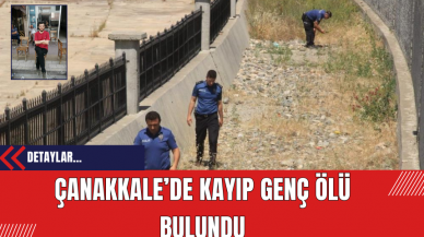 Çanakkale’de Kayıp Genç Ölü Bulundu