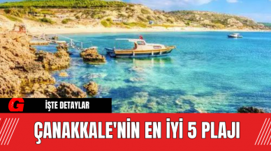 Çanakkale'nin En İyi 5 Plajı