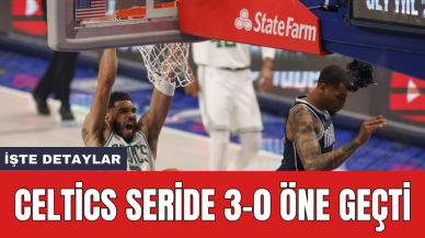 Celtics seride 3-0 öne geçti