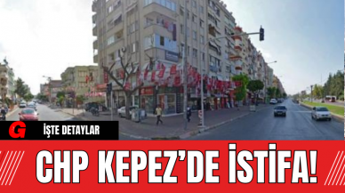 CHP Kepez’de İstifa!