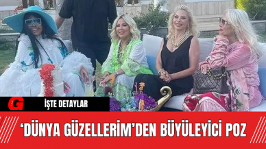 ‘Dünya Güzellerim’den Büyüleyici Poz