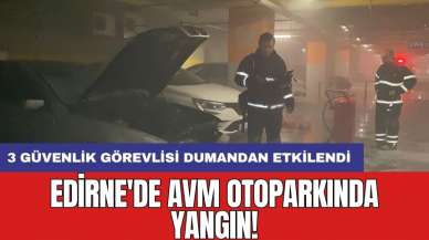 Edirne'de AVM otoparkında otomobil yangın!