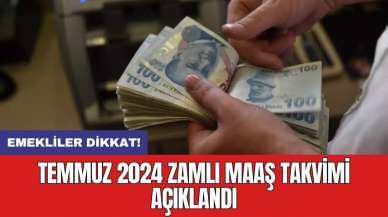 Emekliler dikkat! Temmuz 2024 zamlı maaş takvimi açıklandı