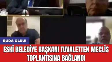 Eski belediye başkanı tuvaletten meclis toplantısına bağlandı