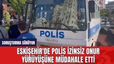 Eskişehir'de Polis İzinsiz Onur Yürüyüşüne Müdahale Etti