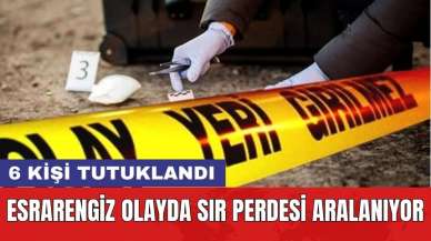 Esrarengiz Olayda Sır Perdesi Aralanıyor