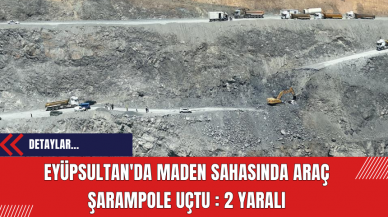 Eyüpsultan'da Maden Sahasında Araç Şarampole Uçtu : 2 Yaralı