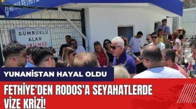 Fethiye'den Rodos'a seyahatlerde vize krizi!