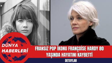 Fransız Pop İkonu Françoise Hardy 80 Yaşında Hayatını Kaybetti