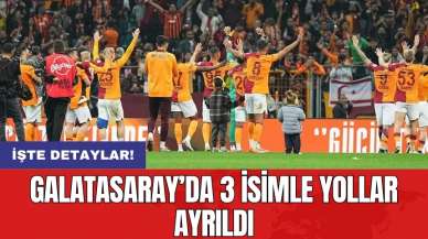 Galatasaray’da 3 isimle yollar ayrıldı