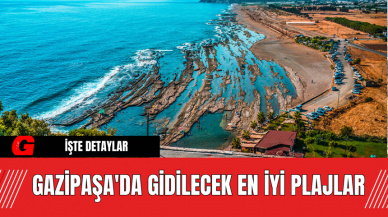 Gazipaşa'da Gidilecek En İyi Plajlar