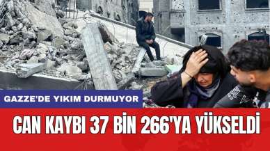 Gazze'de yıkım durmuyor: Can kaybı 37 bin 266'ya yükseldi