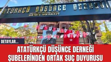 Atatürkçü Düşünce Derneği Şubelerinden Ortak Suç Duyurusu