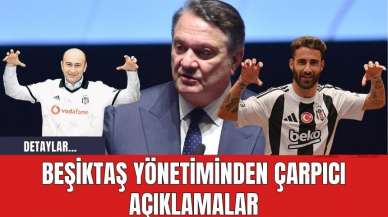 Beşiktaş Yönetiminden Çarpıcı Açıklamalar