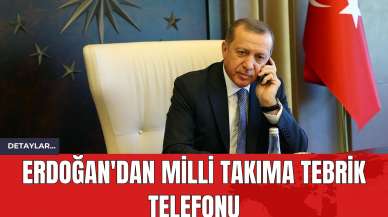 Erdoğan'dan Milli Takıma Tebrik Telefonu