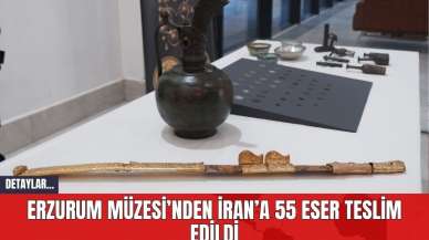 Erzurum Müzesi’nden İran’a 55 Eser Teslim Edildi