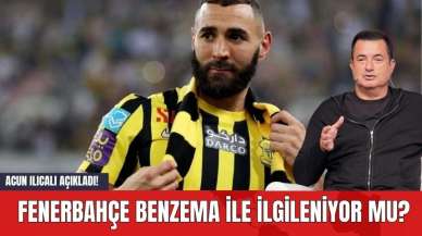 Acun Ilıcalı Açıkladı! Fenerbahçe Benzema İle İlgileniyor mu?