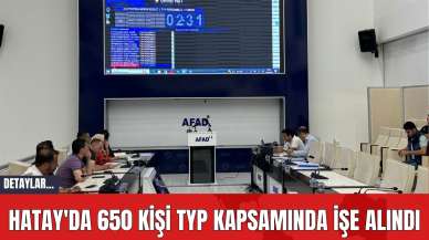 Hatay'da 650 Kişi TYP Kapsamında İşe Alındı