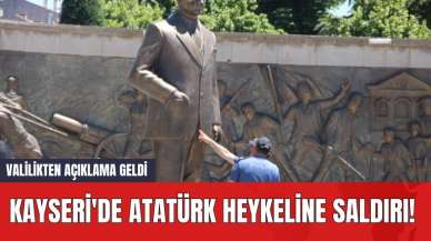 Kayseri'de Atatürk Heykeline Saldırı! Valilikten Açıklama Geldi