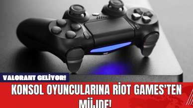 Konsol Oyuncularına Riot Games'ten Müjde! Valorant Geliyor!