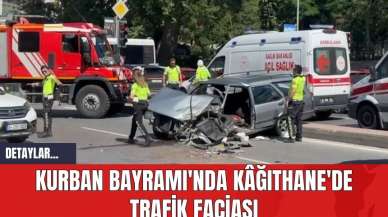 Kurban Bayramı'nda Kâğıthane'de Trafik Faciası