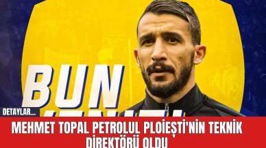 Mehmet Topal Petrolul Ploiești'nin teknik direktörü oldu