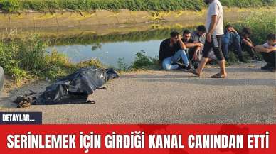 Serinlemek İçin Girdiği Kanal Canından Etti