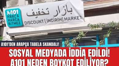 A101'den Arapça Tabela Skandalı! Sosyal Medyada İddia Edildi! A101 Neden Boykot Ediliyor?