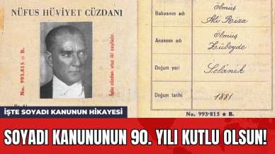 Soyadı Kanununun 90. Yılı Kutlu Olsun! İşte Soyadı Kanunun Hikayesi