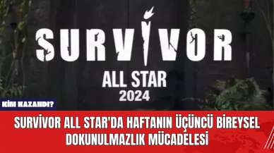 Survivor All Star'da Haftanın Üçüncü Bireysel Dokunulmazlık Mücadelesi: Kim Kazandı?