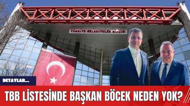 TBB listesinde Başkan Böcek neden yok?