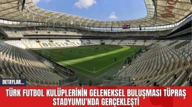 Türk Futbol Kulüplerinin Geleneksel Buluşması Tüpraş Stadyumu'nda Gerçekleşti